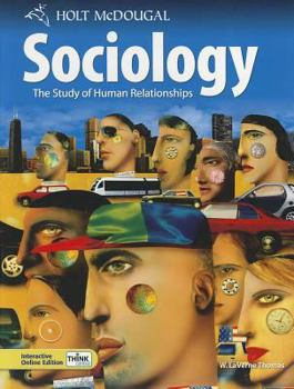 Hardcover Holt McDougal Sociology: The Study of Human Relationships: Student Edition 2010 Book