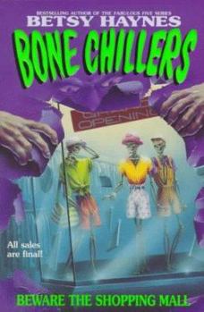 Beware the Shopping Mall - Book #1 of the Bone Chillers