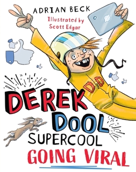 Going Viral - Book #2 of the Derek Dool Supercool