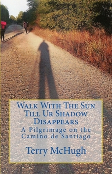 Paperback Walk With The Sun Till Ur Shadow Disappears Book