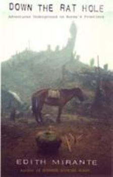 Paperback Down the Rat Hole: Adventures Underground on the Burma Frontier Book