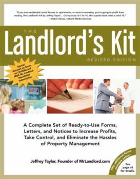 Paperback The Landlord's Kit: A Complete Set of Ready-To-Use Forms, Letters, and Notices to Increase Profits, Take Control, and Eliminate the Hassle Book
