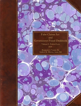 Paperback False Claims Act and Government Fraud Deskbook: Volume I - Federal Laws - 2020 Book
