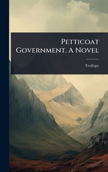 Hardcover Petticoat Government. A Novel Book