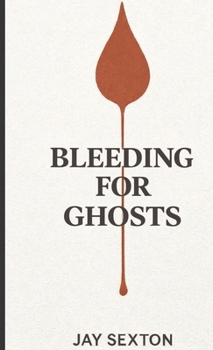 Hardcover Bleeding for Ghosts Book