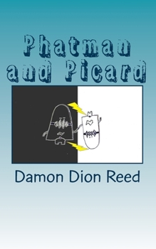 Paperback Phatman and Picard: Catastrophic Thoughts Ward Book