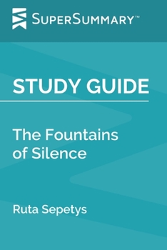 Paperback Study Guide: The Fountains of Silence by Ruta Sepetys (SuperSummary) Book