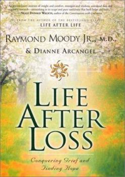 Hardcover Life After Loss: Conquering Grief and Finding Hope Book