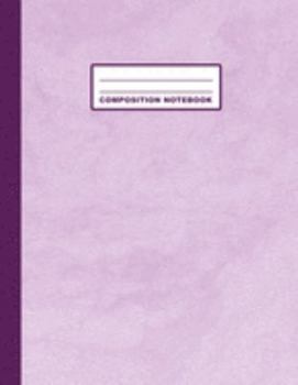 Paperback Composition Notebook: Marble Cover Design - College Ruled - 120 Blank Lined Pages - 8.5" X 11" - Matte Finished Soft Cover Book