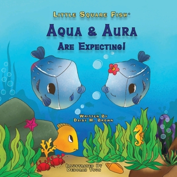 Paperback Little Square Fish Aqua & Aura Are Expecting! (Little Muser Books) Book