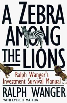 Hardcover A Zebra in Lion Country: The Dean of Small Cap Stocks Explains How to Invest in Small Rapidly Growin Book