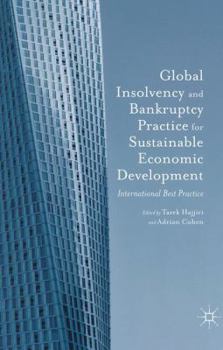 Hardcover Global Insolvency and Bankruptcy Practice for Sustainable Economic Development: International Best Practice Book