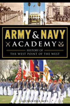 Paperback Army & Navy Academy: History of the West Point of the West Book