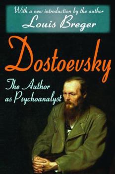 Hardcover Dostoevsky: The Author as Psychoanalyst Book