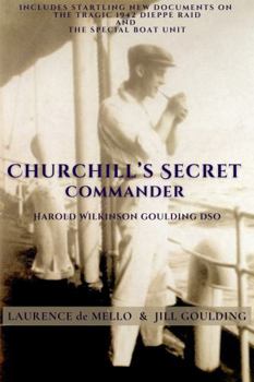 Paperback Churchill's Secret Commander: Harold Wilkinson Goulding Dso Book