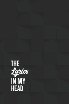 Paperback The Lyrics In My Head Songwriting Journal: Wide Ruled Blank Lined Lyric Notebook: Soundproof Studio Book