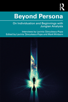 Paperback Beyond Persona: On Individuation and Beginnings with Jungian Analysts Book