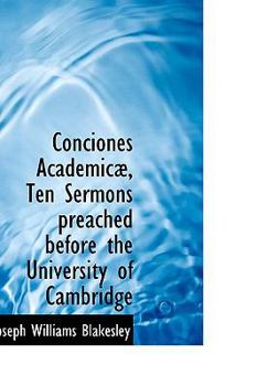 Paperback Conciones Academic, Ten Sermons Preached Before the University of Cambridge Book