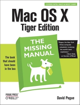 Mac OS X Tiger: Missing Manual - Book  of the Missing Manuals