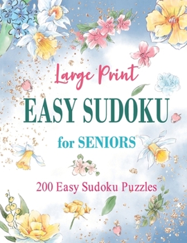 Paperback Easy Sudoku Puzzle Book: 200 Easy Puzzles Large Print to Boost Your Brainpower [Large Print] Book