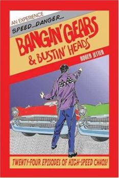 Paperback Bangin' Gears & Bustin' Heads Book