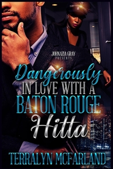 Paperback Dangerously In Love With A Baton Rouge Hitta: A Standalone Novel Book