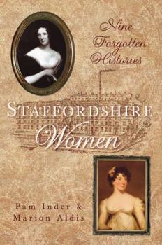 Paperback Staffordshire Women: Nine Forgotten Histories Book