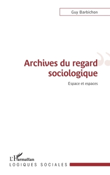 Paperback Archives du regard sociologique [French] Book