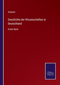 Paperback Geschichte der Wissenschaften in Deutschland: Erster Band [German] Book