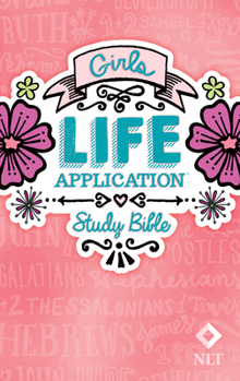 Girls Life Application Study Bible-NLT