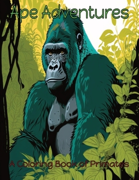 Paperback Ape Adventures: A Coloring Book of Primates Book