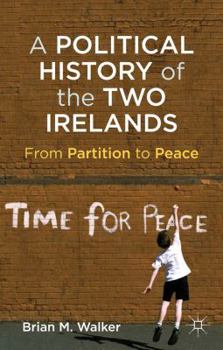 Paperback A Political History of the Two Irelands: From Partition to Peace Book