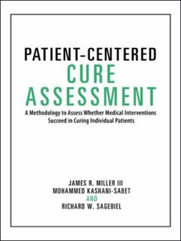 Paperback Patient-Centered Cure Assessment: A Methodology to Assess Whether Medical Interventions Succeed in Curing Individual Patients Book