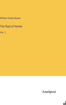 Hardcover The Iliad of Homer: Vol. 2 Book