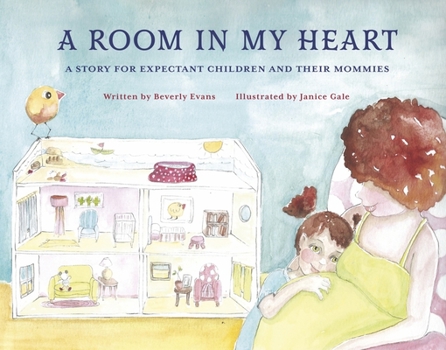Hardcover A Room in My Heart: A Story for Expectant Children and Their Mommies Book