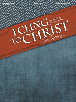 Paperback I Cling to Christ: Advanced Piano Solos Book