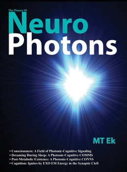 Hardcover NeuroPhotons Theory: Quantum NeuroBioPhysics Book
