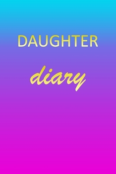 Daughter: Journal Diary | Personalized First Name Personal Writing | Letter D Blue Purple Pink Gold Effect Cover | Daily Diaries for Journalists & ... Taking | Write about your Life & Interests