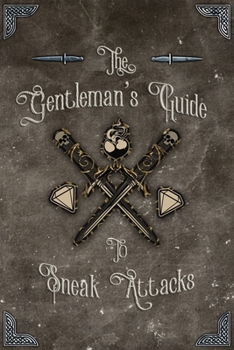 Paperback The Gentleman's Guide to Sneak Attacks: RPG Journal & Notebook Book