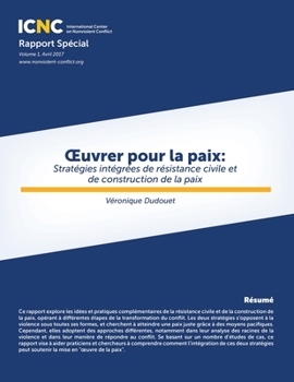 Paperback OEuvrer pour la paix: Stratégies intégrées de résistance civile et de construction de la paix [French] Book