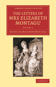 Paperback The Letters of Mrs Elizabeth Montagu: With Some of the Letters of Her Correspondents Book