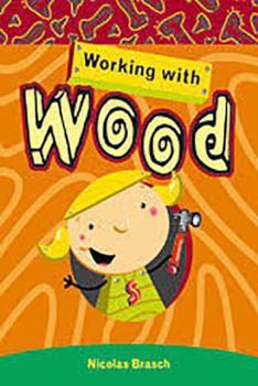 Paperback Rigby PM Plus Extension: Leveled Reader Bookroom Package Emerald (Levels 25-26) Working with Wood Book