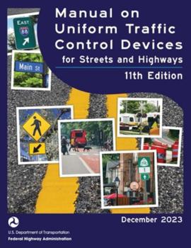 Paperback Manual on Uniform Traffic Control Devices for Streets and Highways (MUTCD) 11th Edition, December 2023 (Complete Book, Color Print): National Standard Book