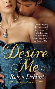 Desire Me - Book #2 of the Legend Hunters