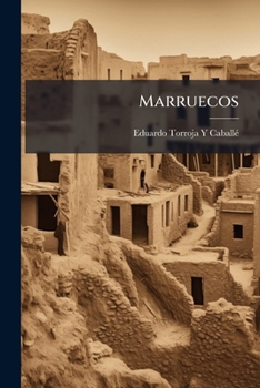 Paperback Marruecos: Política É Intereses De España En Este Imperio [Spanish] Book