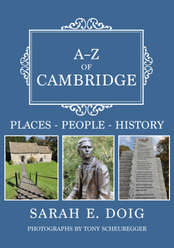 Paperback A-Z of Cambridge: Places-People-History Book