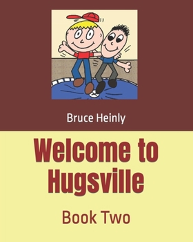 Paperback Welcome to Hugsville: Book Two Book