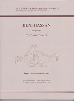 Paperback Beni Hassan: Volume LV - The Tomb of Baqet LLL Book