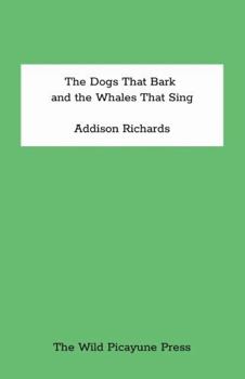 The Dogs That Bark and the Whales That Sing