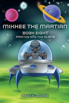 Paperback Mikkee the Martian: Pirates and The Aliens Book